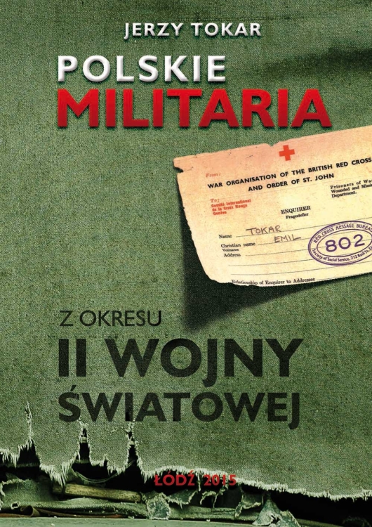 ,,Polskie militaria z okresu II wojny światowej" - Jerzy Tokar